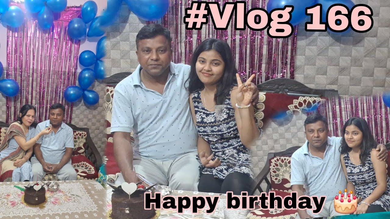 ||Aaj hai papa Happy birthday 🫶🏻🎂||#Vlog 166||○•~