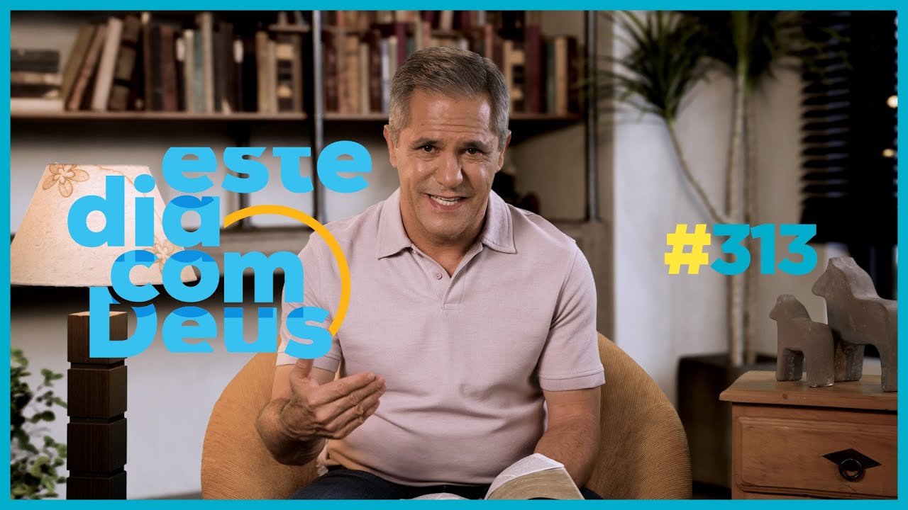 #313 O começo de tudo   | Este Dia Com Deus - Pr. Gilson Brito