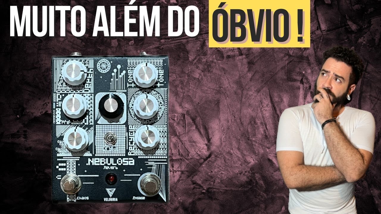 Desbloqueando o REVERB ? Nebulosa Velouria FX