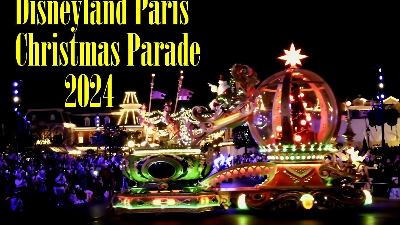 Experience the Magical Disneyland Paris Christmas Parade 2024