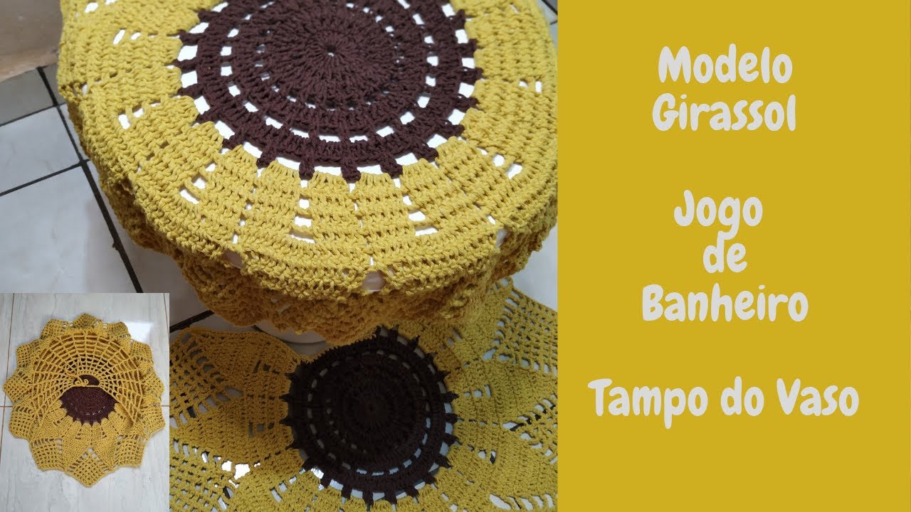 JOGO DE BANHEIRO GIRASSOL + Tampo do Vaso/Super Rápido de Confeccionar