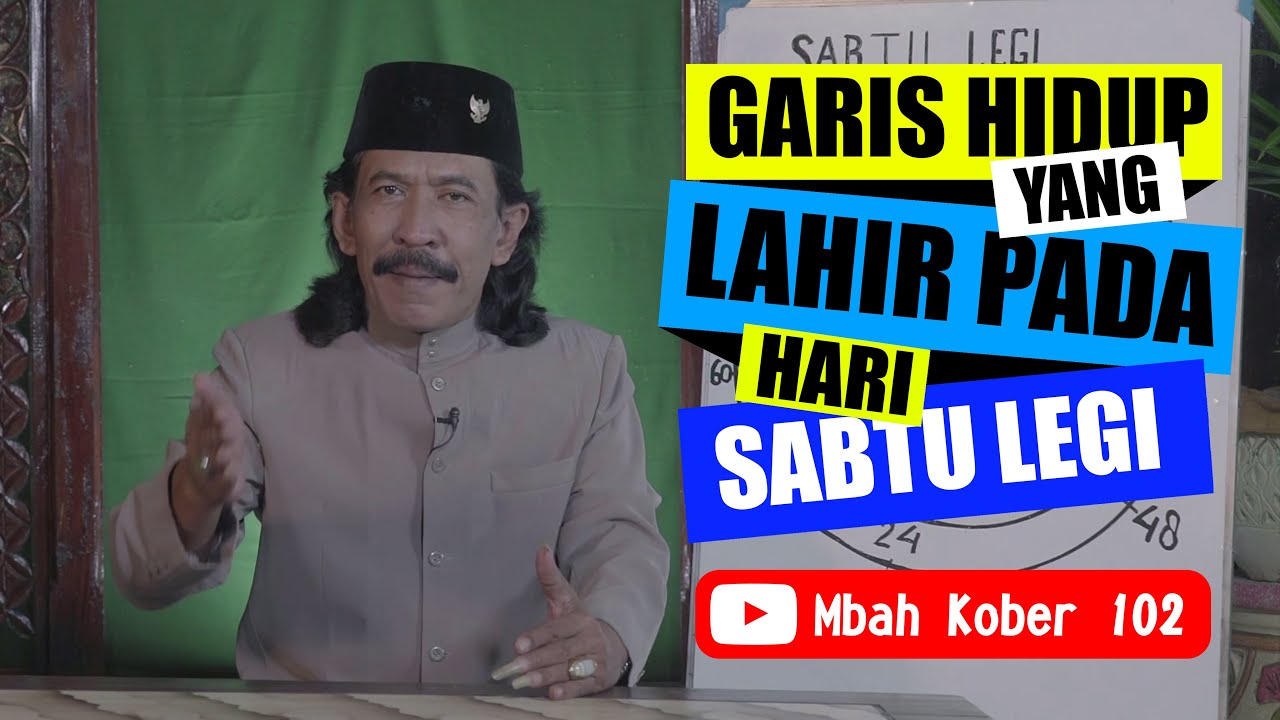 Weton Sabtu Legi, Perjalanan hidup berdasarkan hari kelahiran || Mbah Kober 102
