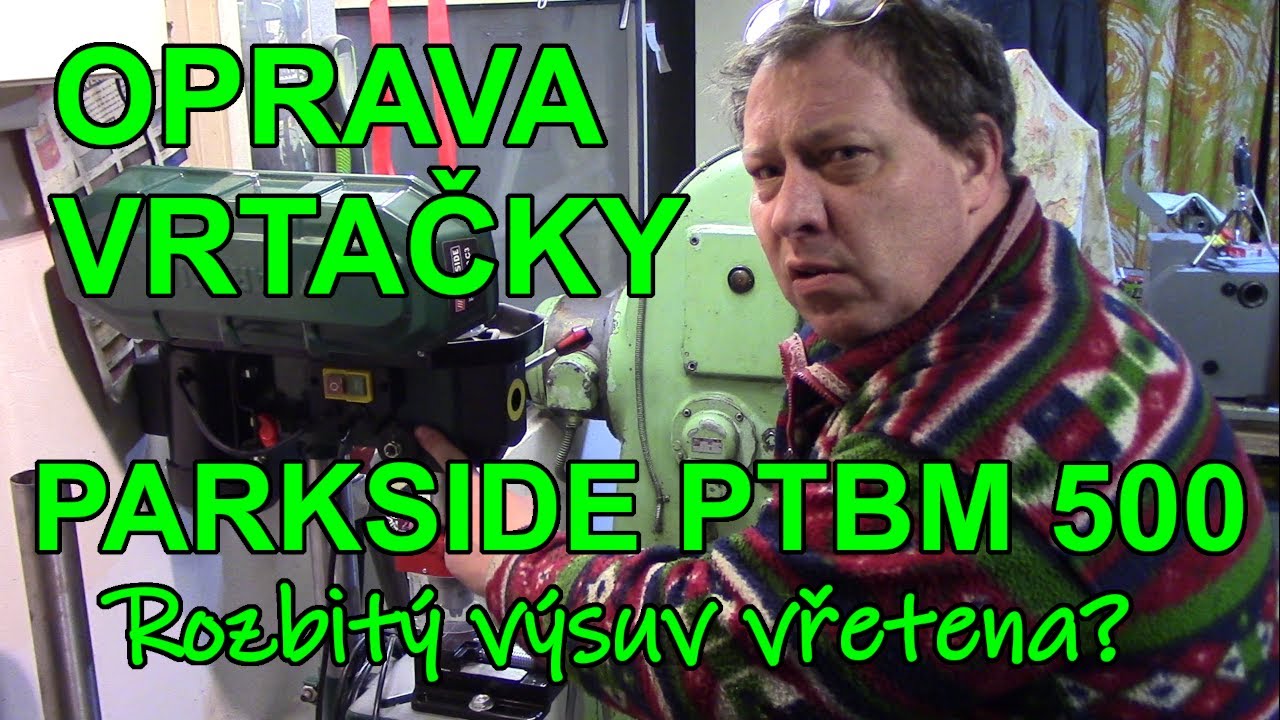 Oprava vrtačky Parkside PTBM 500 za méně než 20 korun