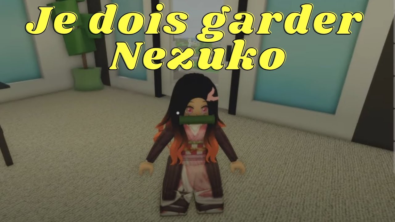 Roblox : Je dois garder Nezuko Kamado ( la galère )