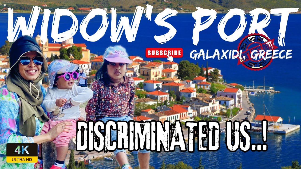 WIDOW'S PORT - GALAXIDI, GREECE | FAMOUS RESTAURANT DISCRIMINATED US|FAMILY TRAVEL VIDEO|4KHD|APR 24