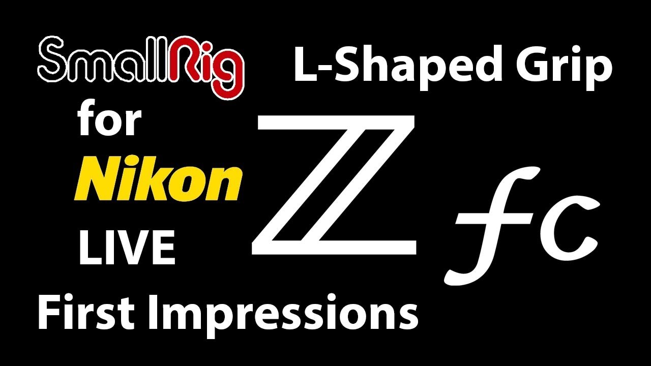 SmallRig L-Shaped Grip for Nikon Z fc Unboxing & First Impressions LIVE
