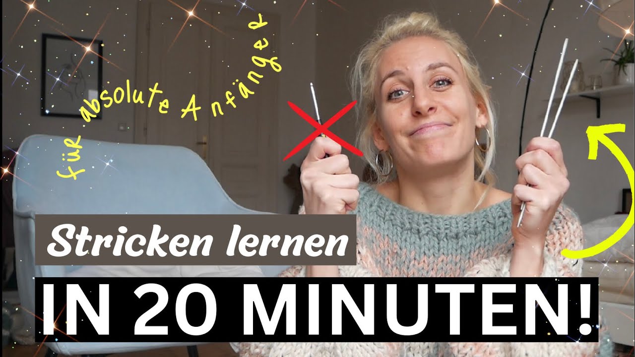 STRICKEN LERNEN in 20 Minuten f&uuml;r absolute ANF&Auml;NGER - das ultimative Zusammenfassungsvideo!