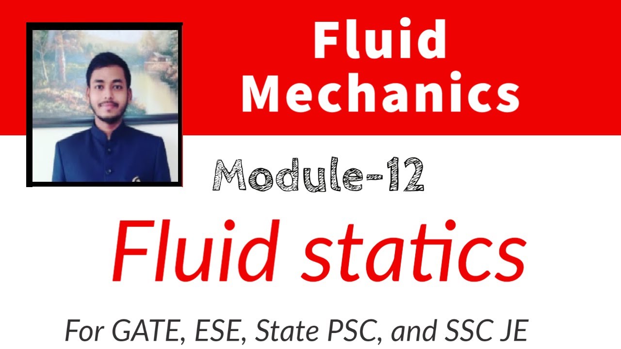 Fluid Mechanics | Module-12 | Fluid Statics | Target IES