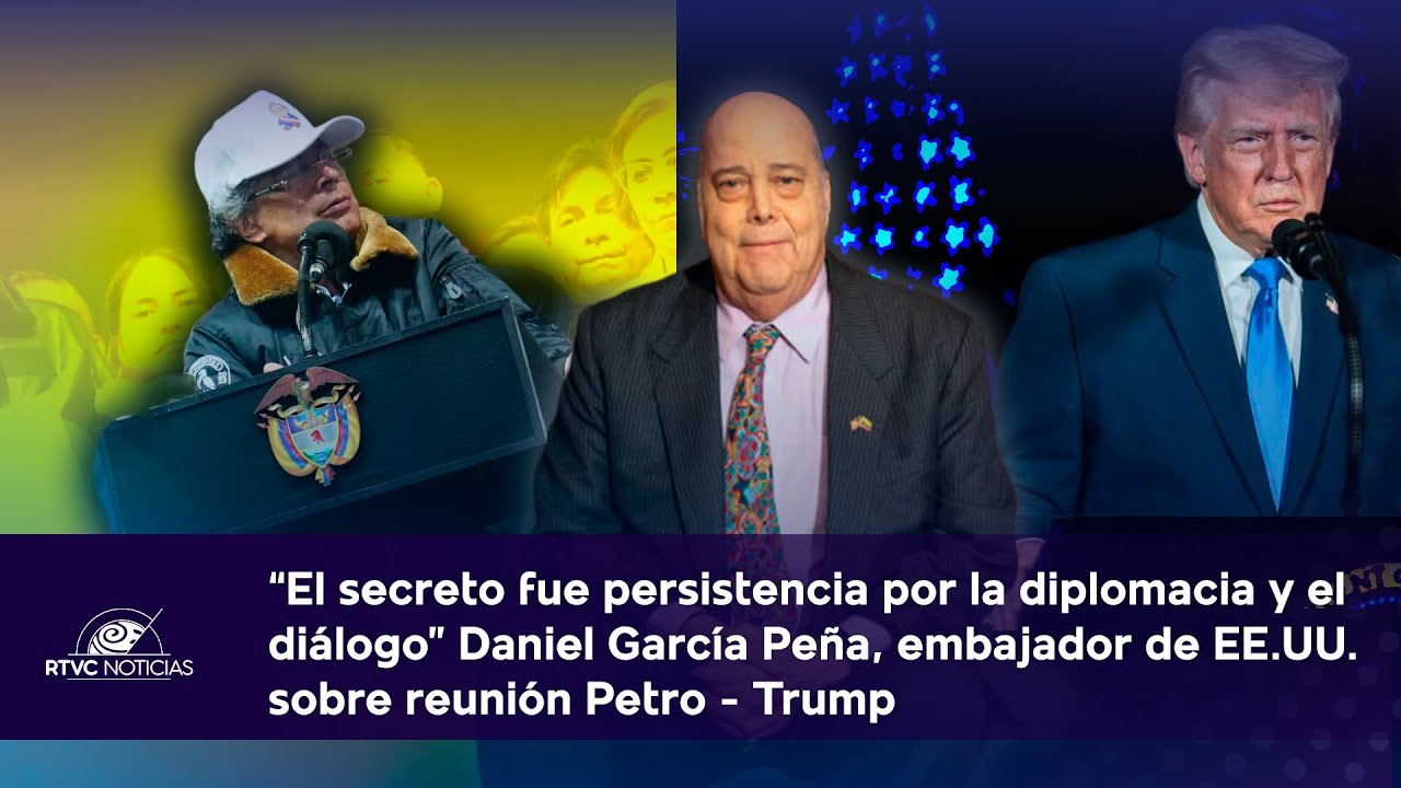 Embajador de Colombia en EE.UU. entrega detalles de REUNIÓN ENTRE PETRO-TRUMP | RTVC Noticias