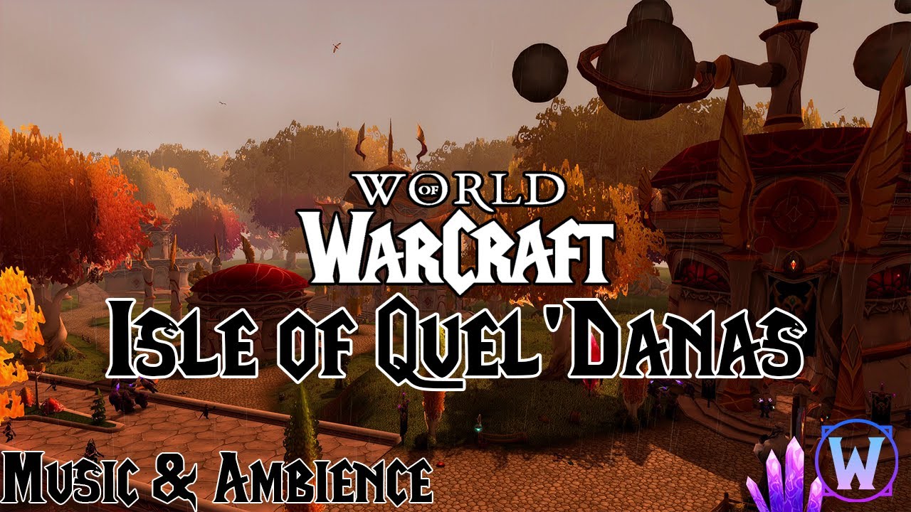 World of Warcraft - Isle of Quel'Danas Soundtrack - Music & Ambience