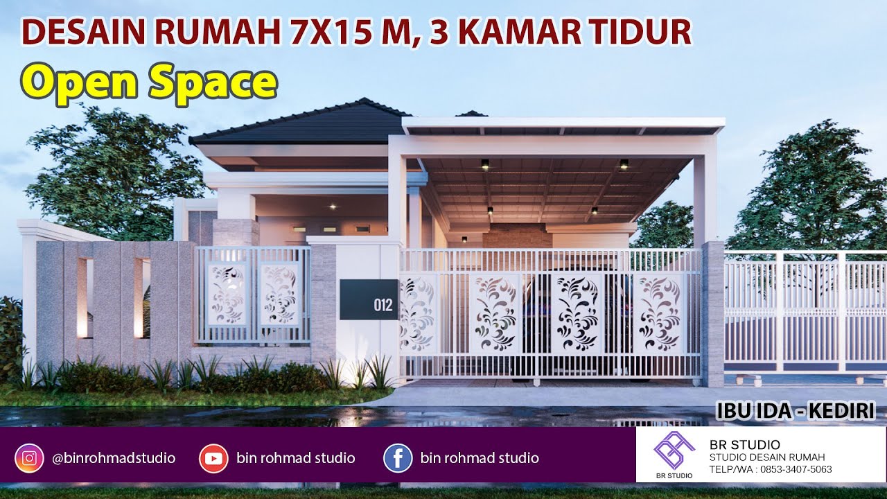 Desain rumah 7x15 m,  dengan 3 Kamar Tidur, Open Space, Ibu Ida - kediri