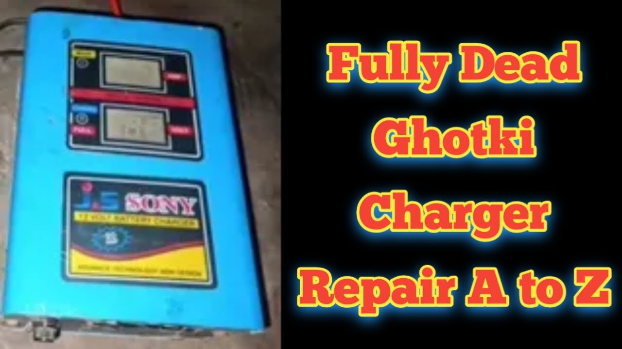 Ghotki charger full details A to Z repairing