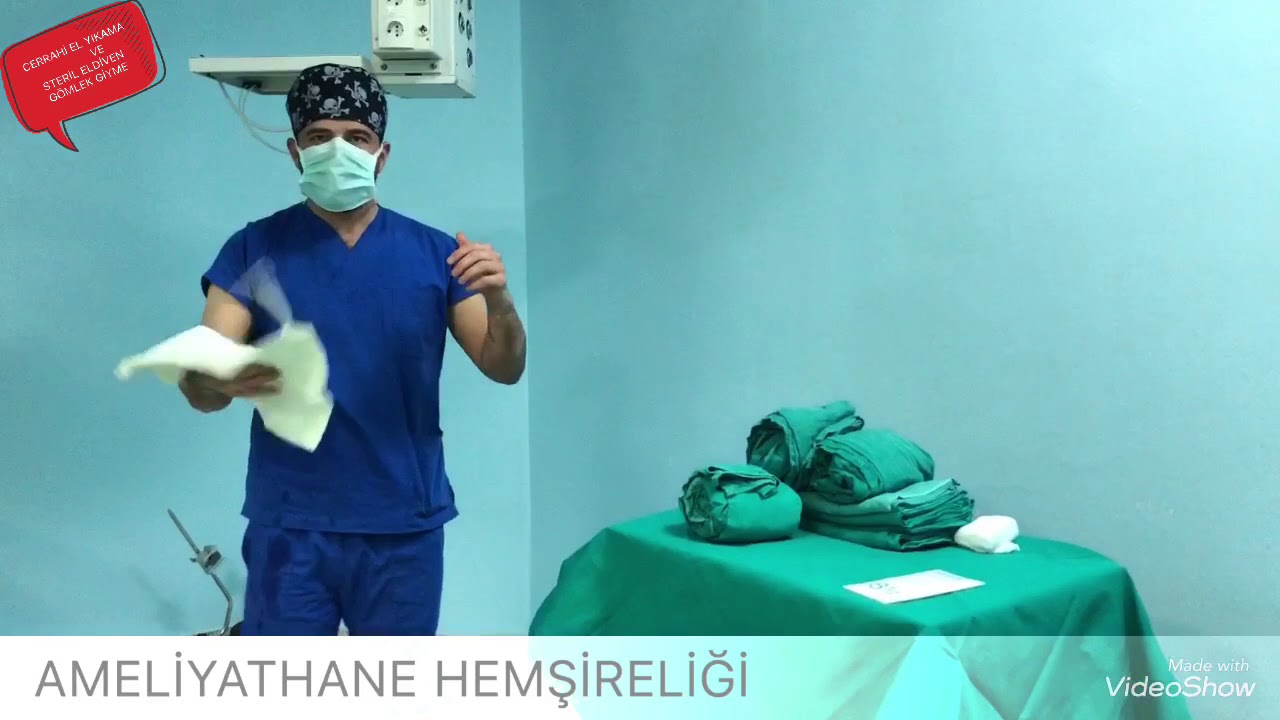 CERRAHİ EL YIKAMA, STERİL GÖMLEK VE ELDİVEN GİYME