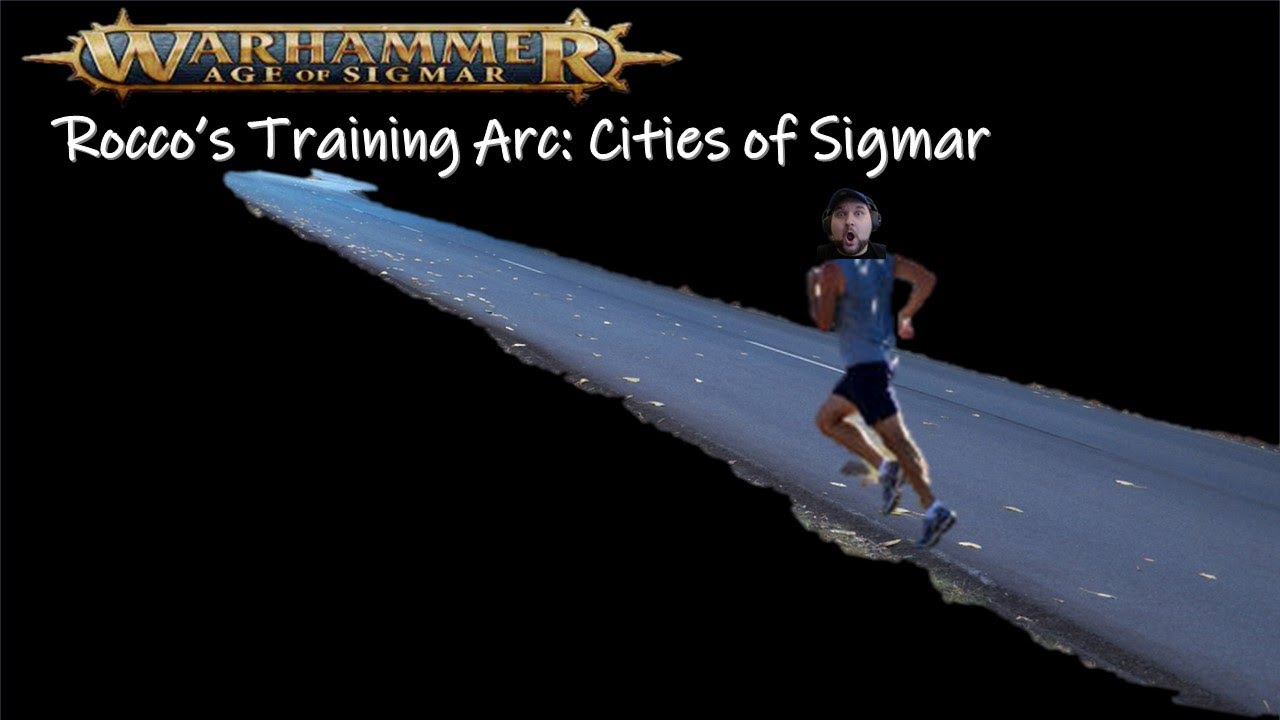 Rocco's Training Arc: Cities of Sigmar