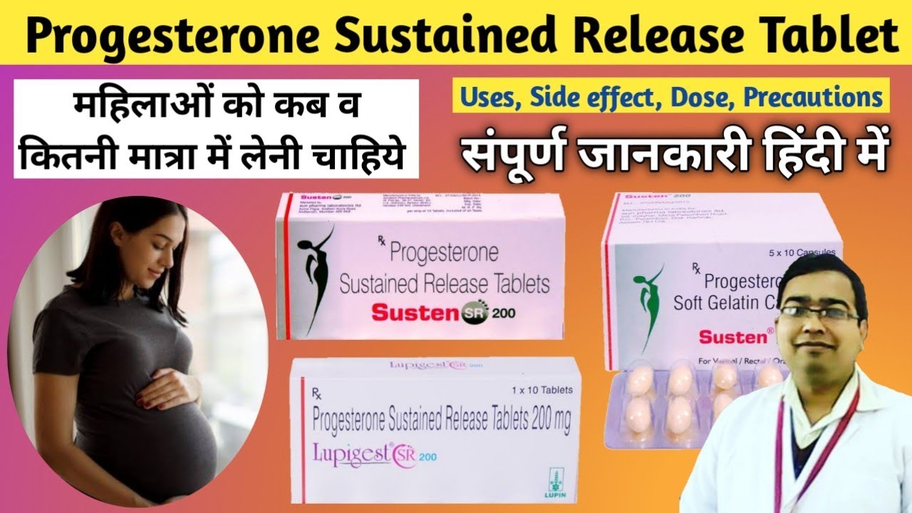 Progesterone sustained release tablets 200 mg | Susten 200 tablet during pregnancy | Endogest 200