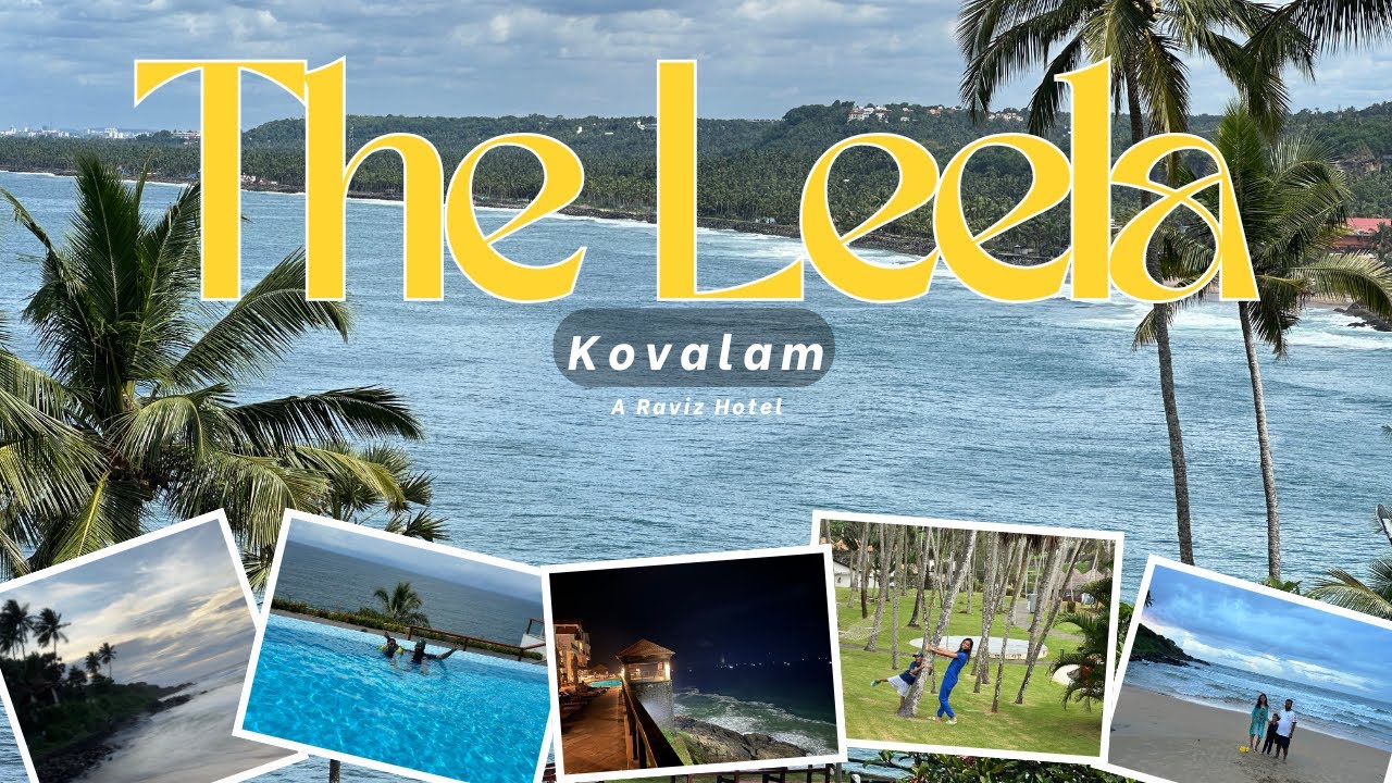 The Leela Kovalam, a Raviz Hotel | Resort Tour | Clifftop 5-star luxury resort | Kerala Trip Ep-6