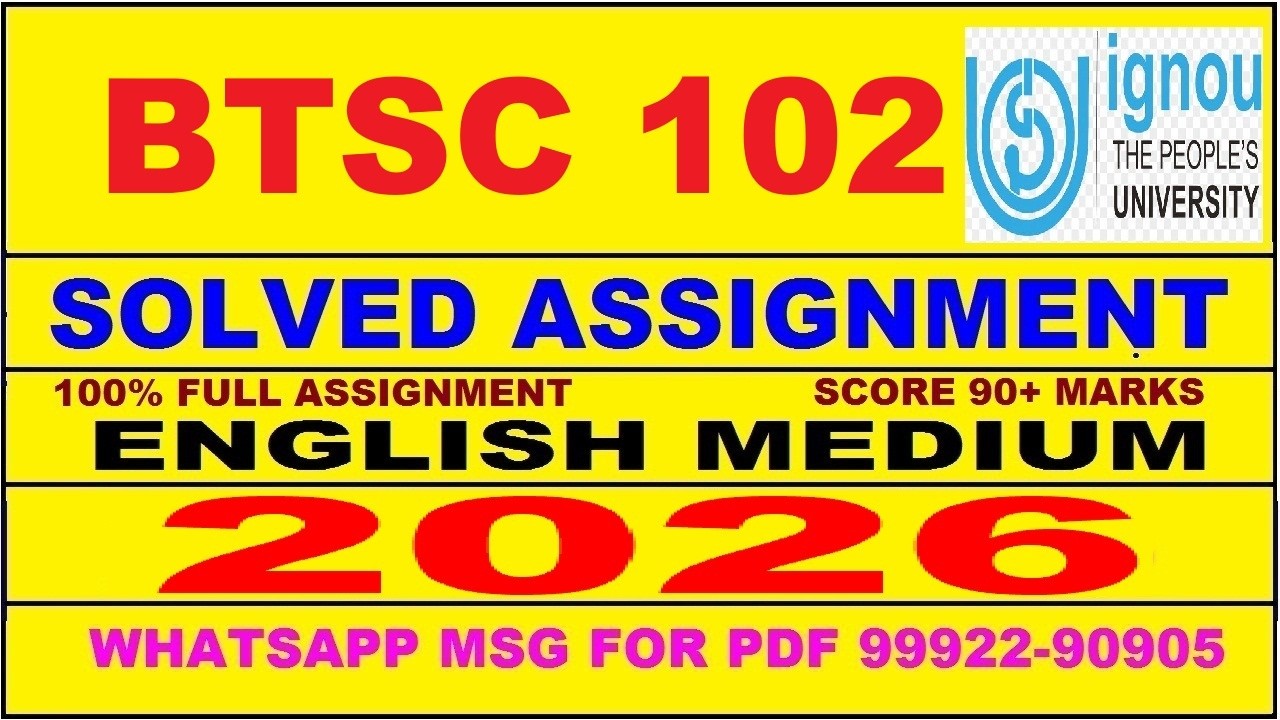 BTSC 102 solved assignment 2026 in English || btsc 102 solved assignment 2026 || ignou btsc102 2026