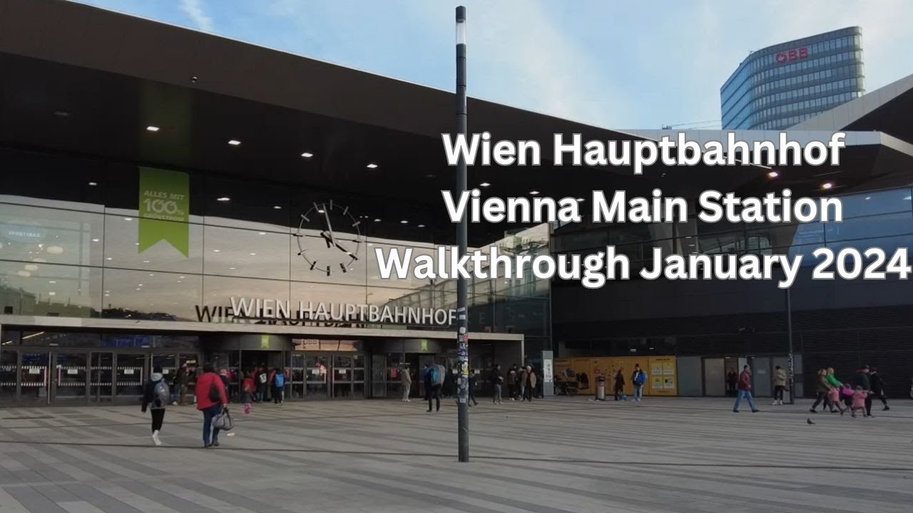 Austria Train Guide - Wien Hauptbahnhof - Vienna Main Station Tour