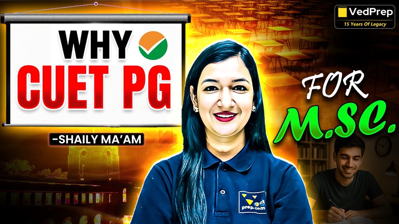 Why CUET PG for M.Sc.? 🎓 Complete Guide to Top Universities, Careers & Benefits | VedPrep CUET PG