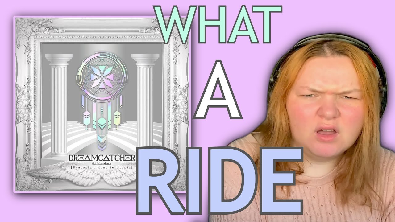 DREAMCATCHER Dystopia : Road to Utopia Album REACTION