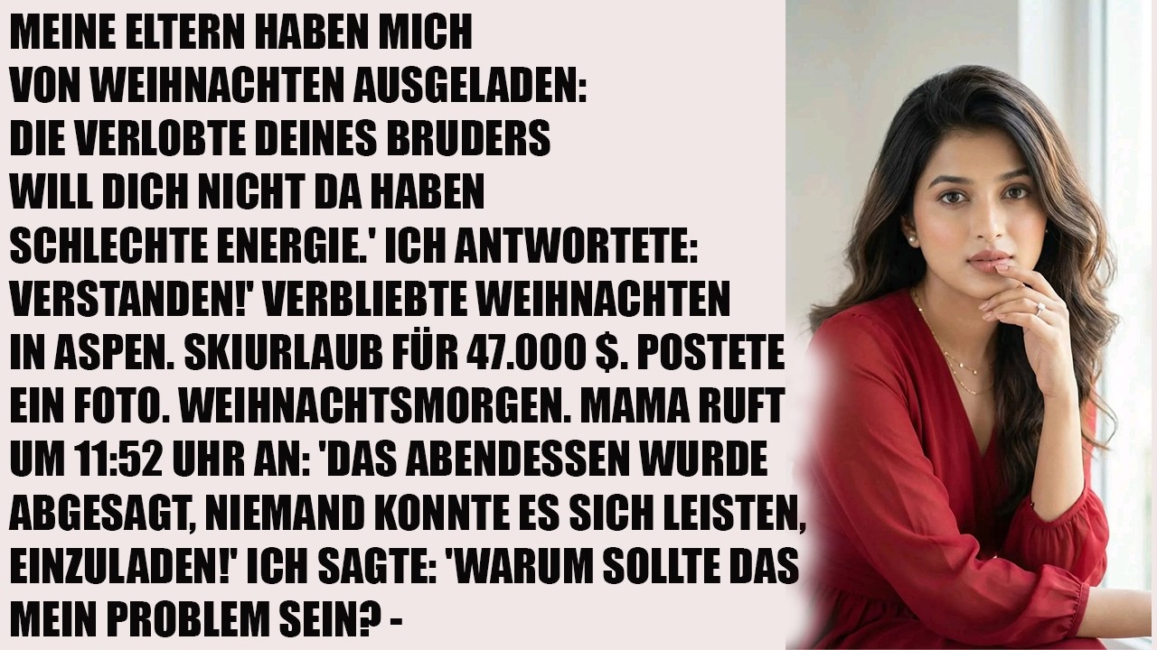 Meine Eltern luden mich von Weihnachten aus – „Die Verlobte meines Bruders will mich nicht“