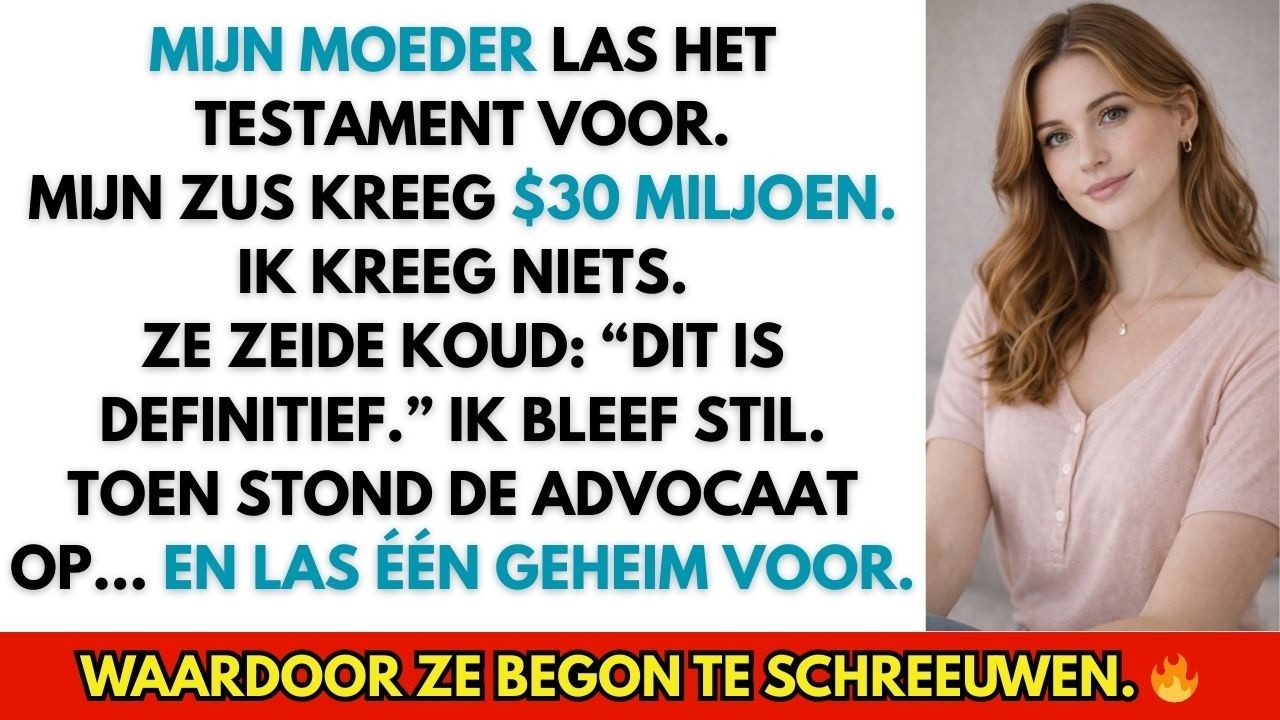Bij de voorlezing van het testament kreeg mijn zus $30 miljoen… toen las de advocaat een geheim voor