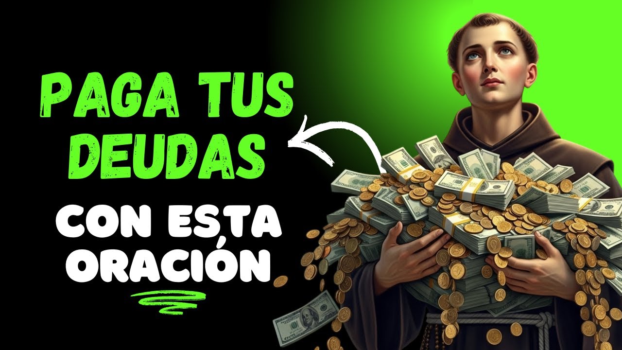 🙏 Oración Poderosa a San Antonio para Pagar Deudas y Multiplicar el Dinero