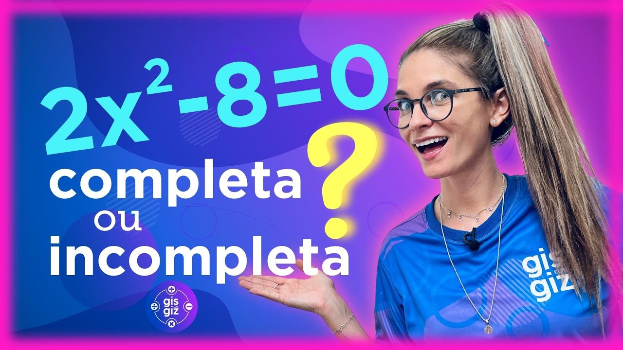 EQUAÇÃO DO SEGUNDO 2º GRAU COMPLETA E INCOMPLETA #02