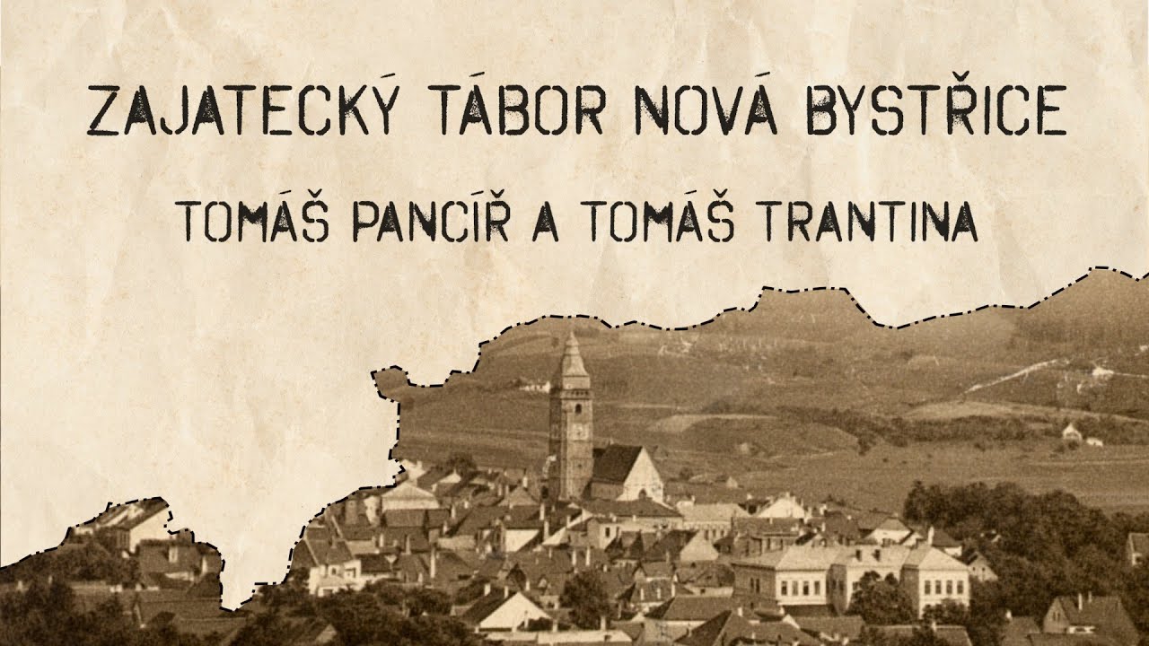 Křižovatky konce války (5) Zajatecký tábor Nová Bystřice