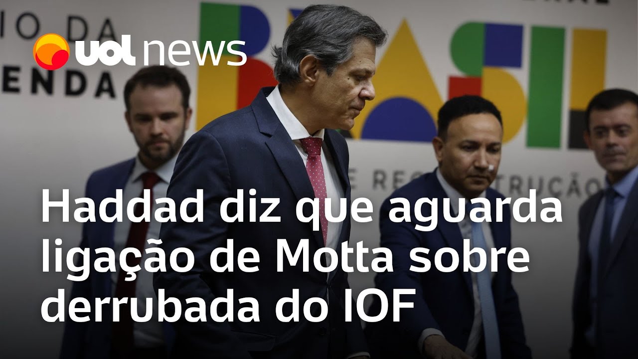 Haddad diz que aguarda ligação de Motta e que recurso no STF sobre derrubada do IOF cabe à AGU