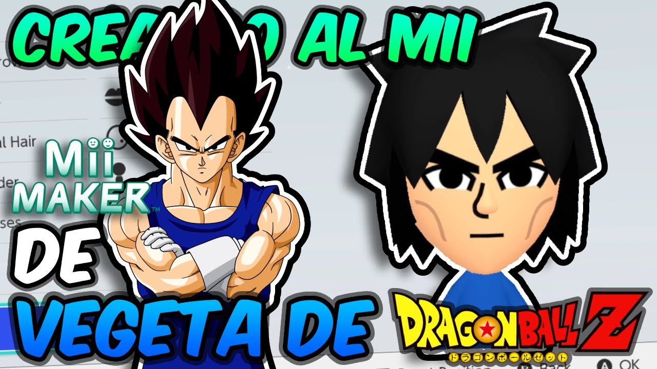 CREANDO el MII de VEGETA! | Creando Mii de Famosos #4