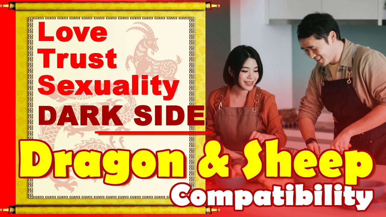 Dragon and Sheep Compatibility in Love, Life, Trust, Intimacy | Dragon & Sheep Chinese Zodiac Compat