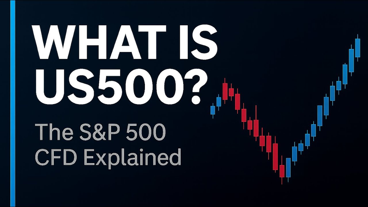 What Is US500? &mdash; The S&P 500 CFD Explained