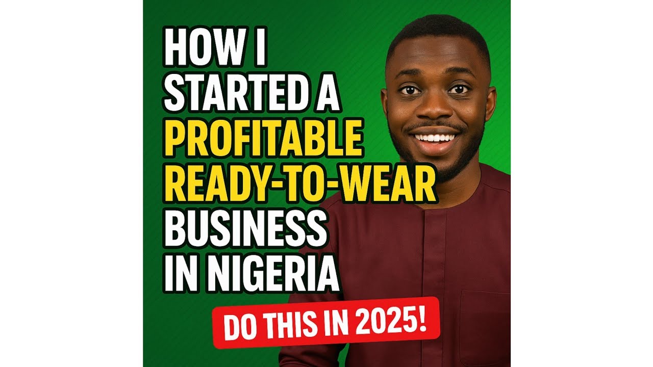 How I Started a Profitable Ready-to-Wear Business in Nigeria (Do This in 2025!) #readytowear #diy