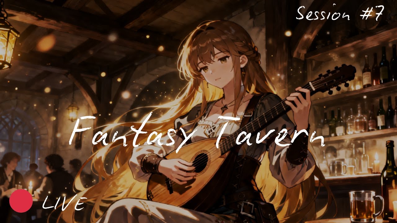 🔴 LIVE Medieval Fantasy Tavern Vibes 🏰 D&D Background Music to Study & Chill | Session 7