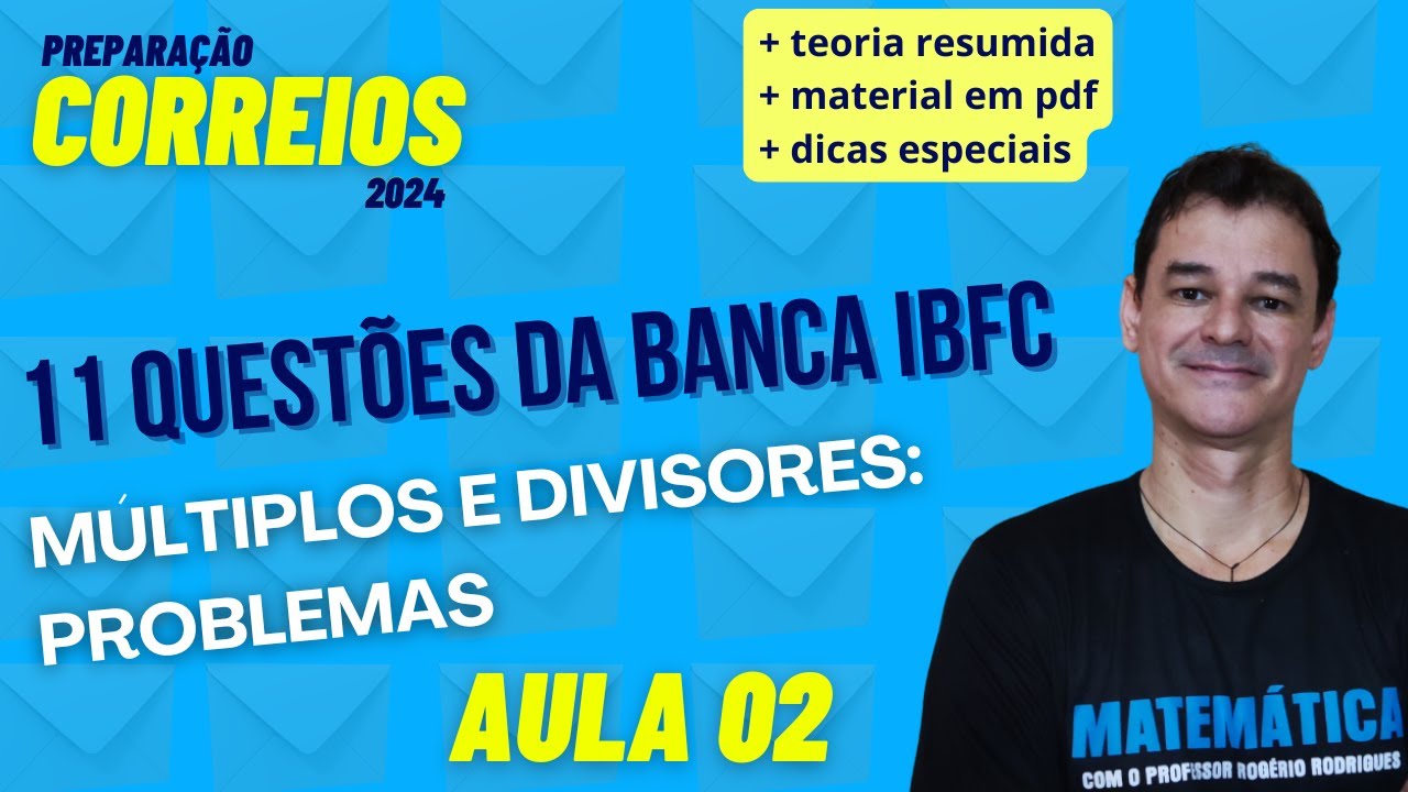 Concurso correios 2024  - 11 questões da Banca IBFC sobre múltiplos e divisores