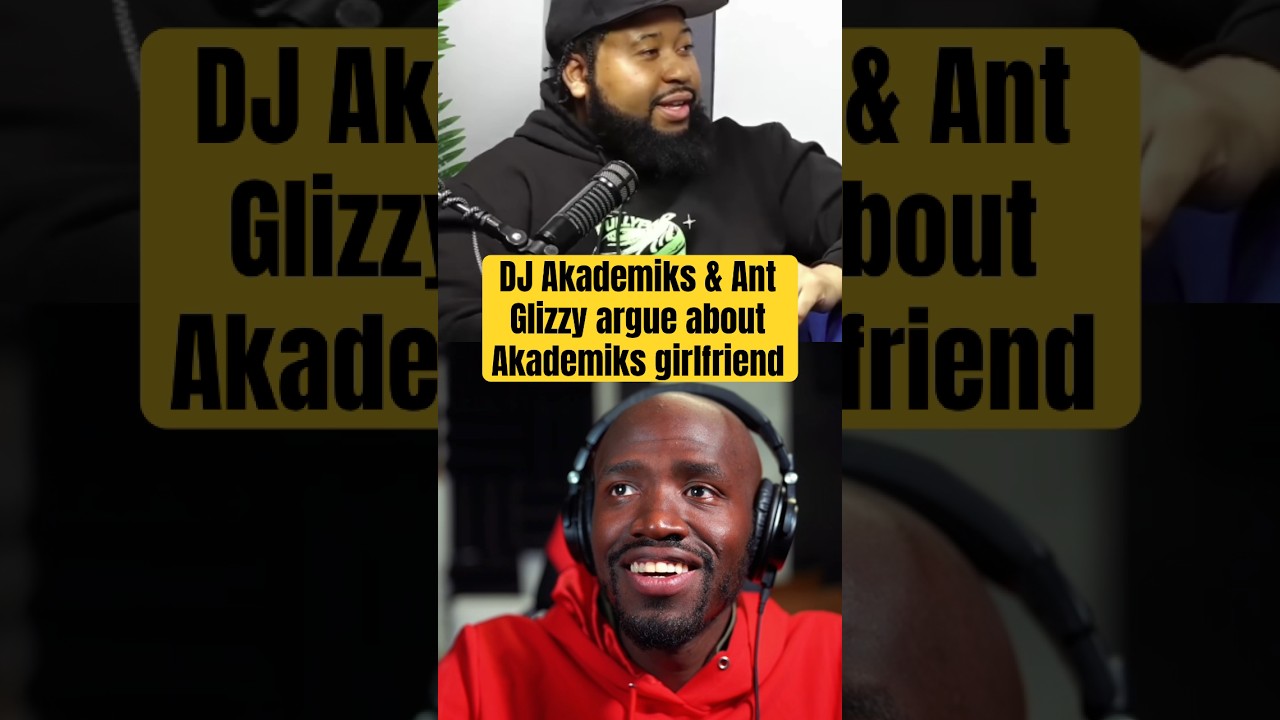 😱 DJ Akademiks & Ant Glizzy argue about Akademiks girlfriend