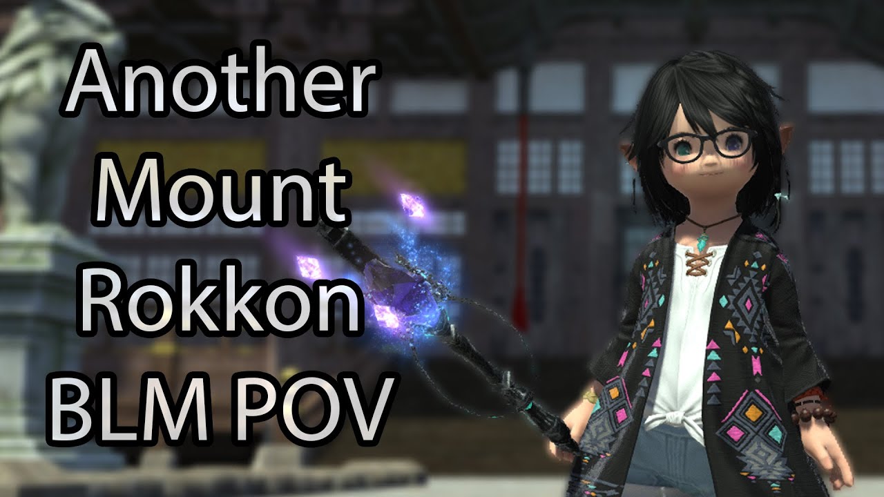Another Mount Rokkon (Criterion Dungeon) | First Clear | BLM POV - FFXIV Endwalker