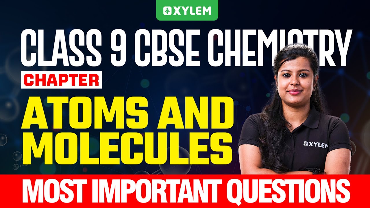Class 9 CBSE Chemistry | Chapter : Atoms and Molecules - Most Important Questions | Class 9 CBSE