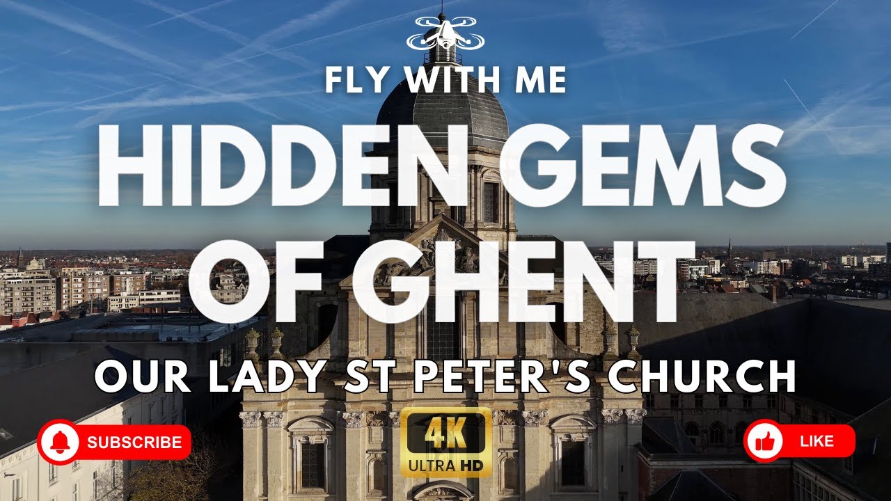 Saint Peter’s Church, Ghent 🇧🇪 | Hidden Architectural Gem (Drone) Belgium tour 4K