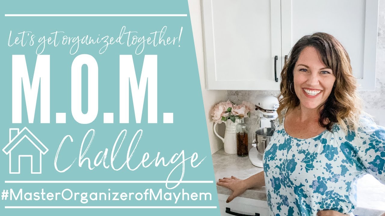 THE FIRST-EVER M.O.M. CHALLENGE! - Let’s get organized together!