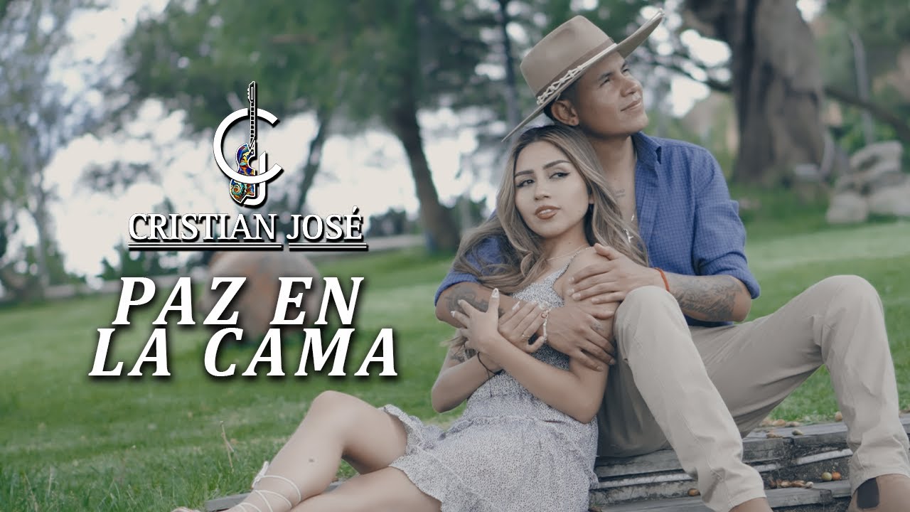 CRISTIAN JOSE - PAZ EN LA CAMA  (VIDEO OFICIAL)