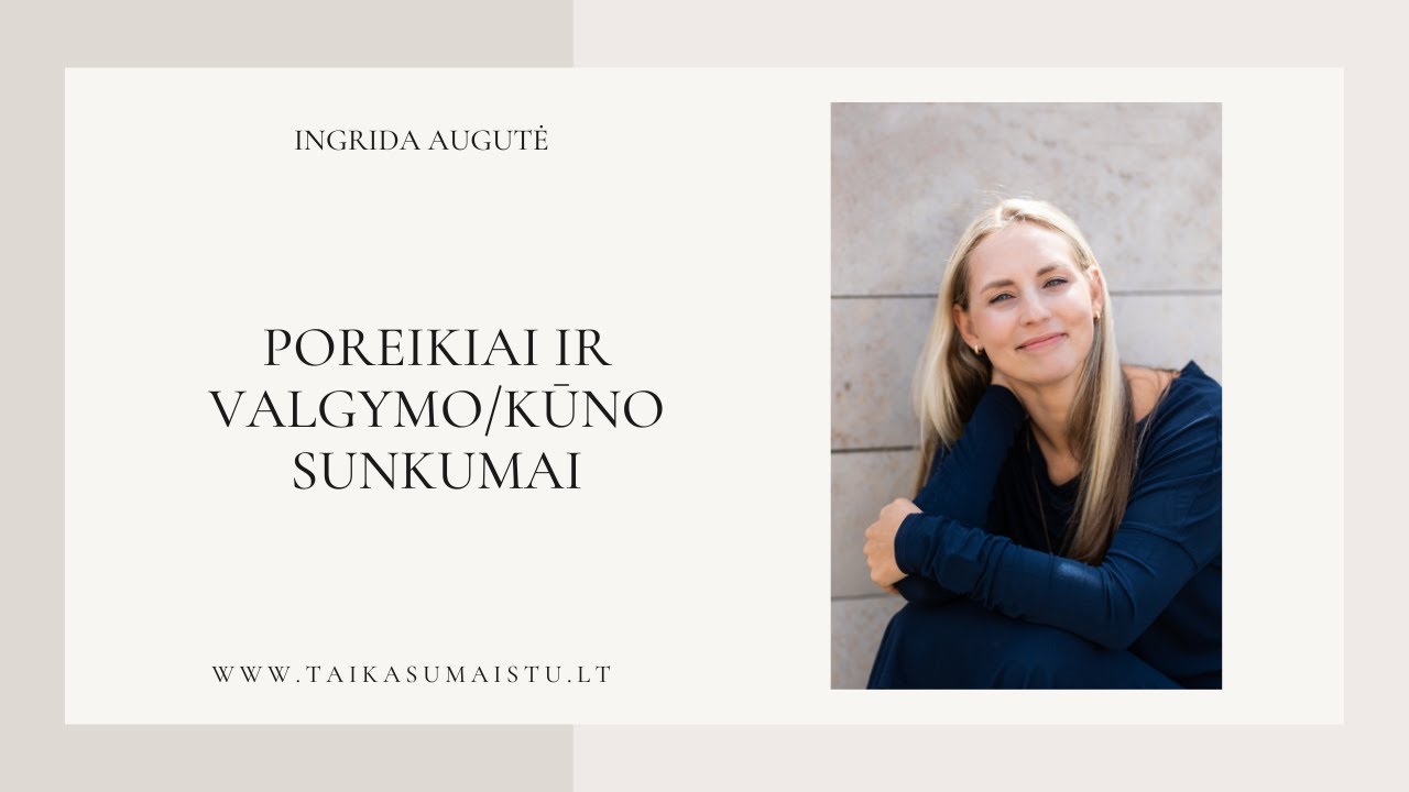 Poreikiai valgymo sunkumų kontekste ir jų atliepimas