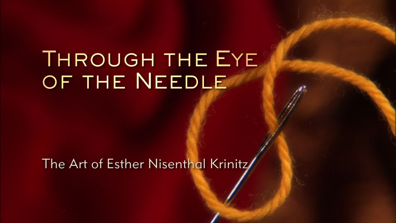 Through the Eye of the Needle - The Art of Esther Nisenthal Krinitz