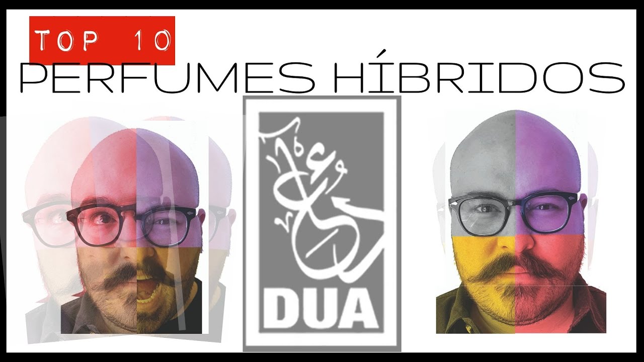 | TOP 10: Los Mejores Híbridos de DUA | #myscentjourney #duafragrances