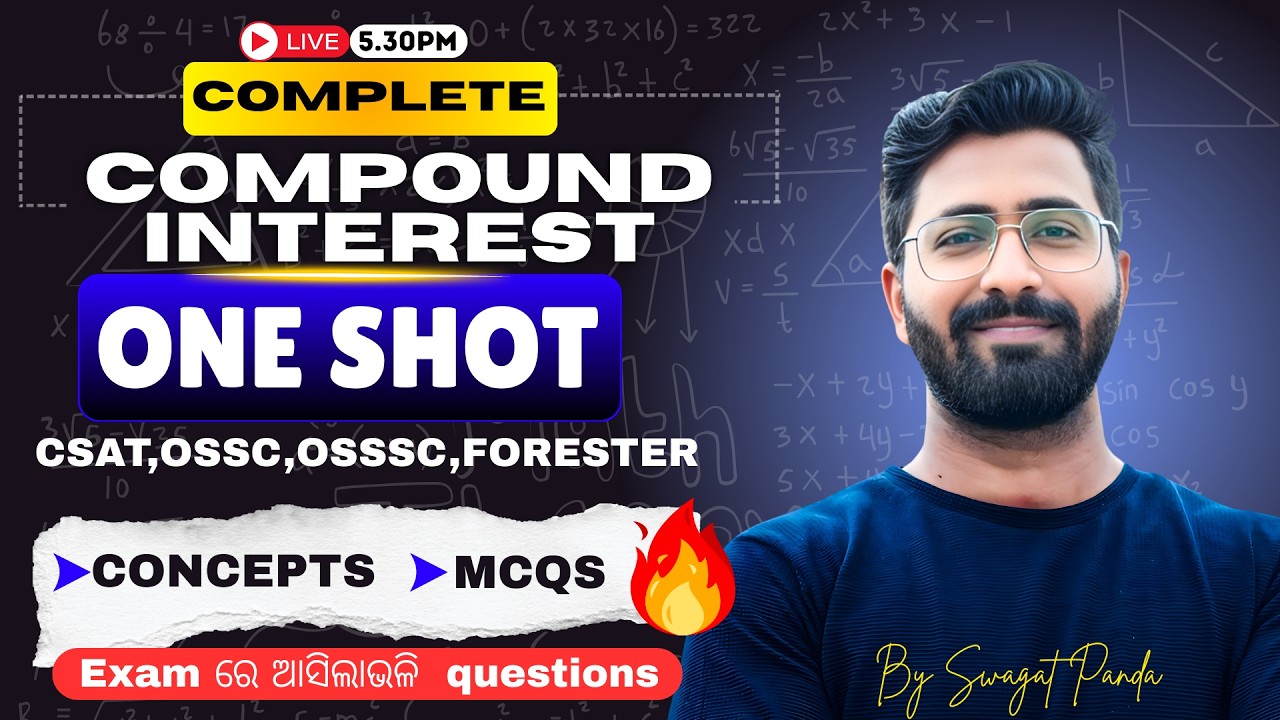 Master Compound Interest in ONE Class 🔥 | Full Concepts + Exam MCQs | OSSC , OSSSC, Teaching Exams