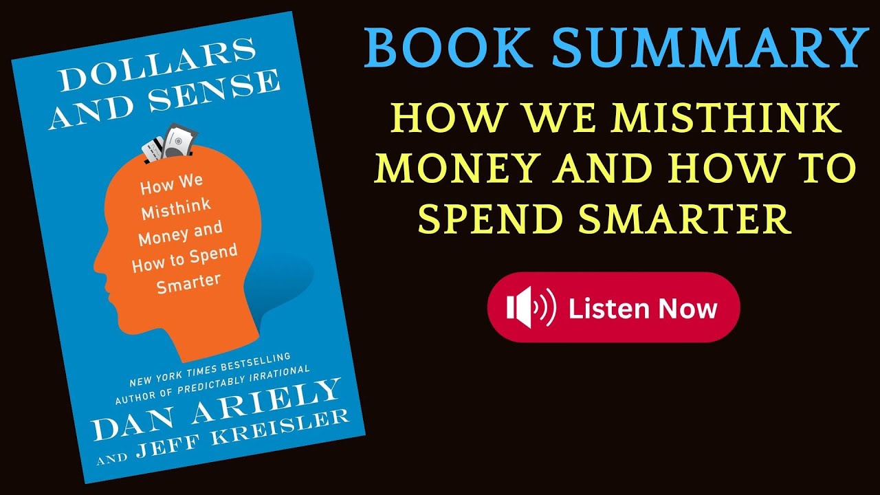 Summary of Dollars And Sense How We Misthink Money and How to Spend Smarter by Dan Ariely #booktok
