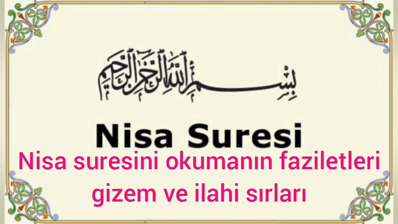 Nisa suresini okumanın faziletleri gizem ve ilahi sırları