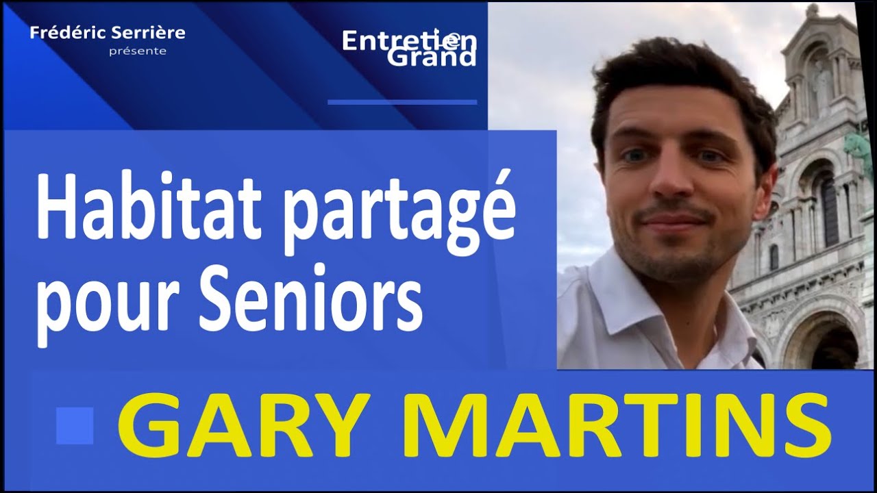 Gary Martins : une vision différente de l'habitat partagé pour Seniors
