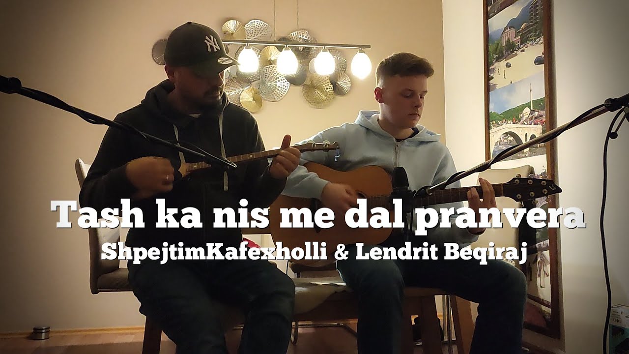 Shpejtim Kafexholli & Lendrit Beqiraj - Tash ka nis me dal pranvera (Cover)